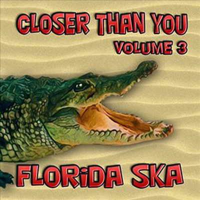 Various Artists - Florida Ska: Closer Than You, Vol. 3 (2CD)