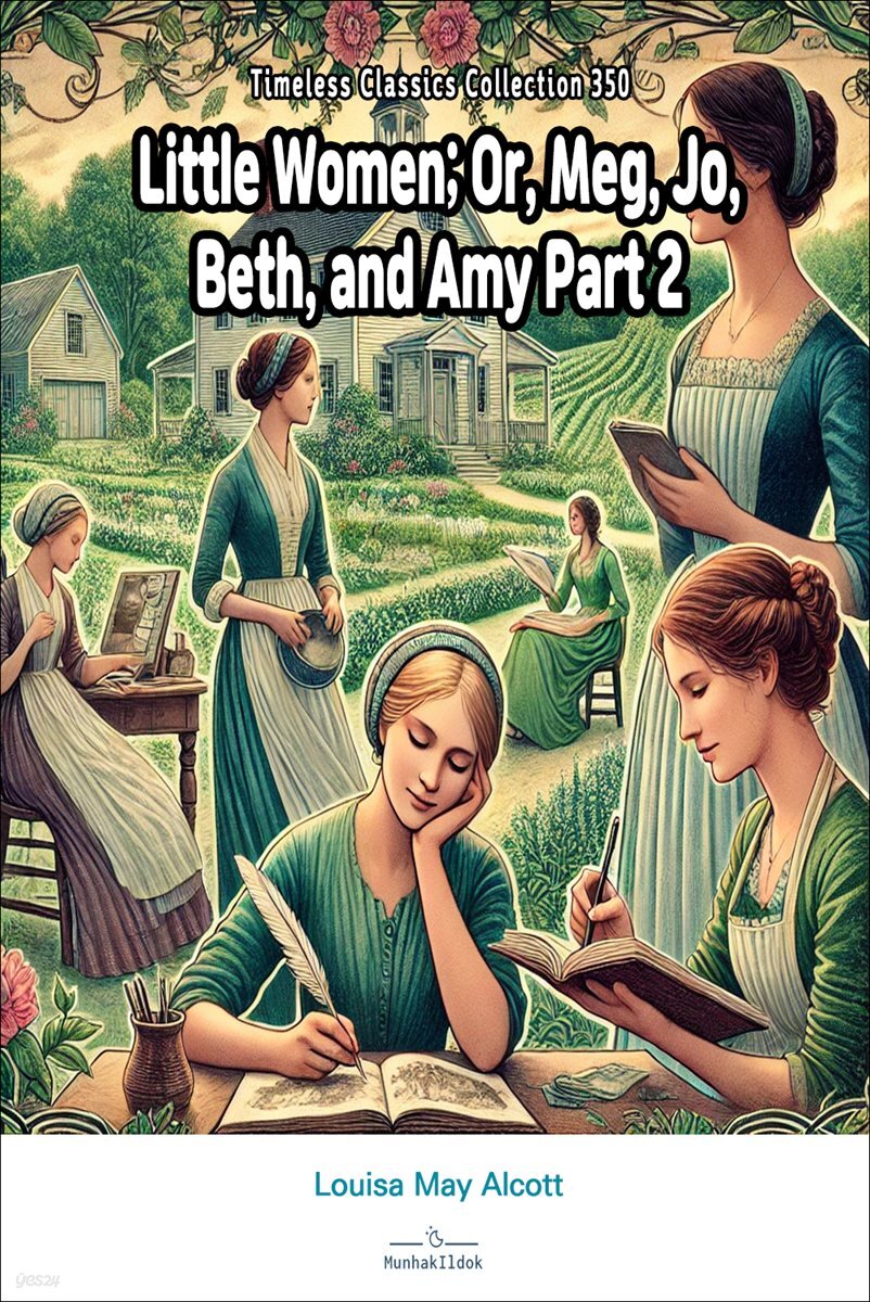 Little Women; Or, Meg, Jo, Beth, and Amy Part 2
