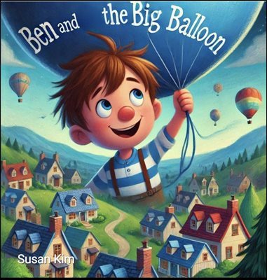 Ben and the Big Balloon