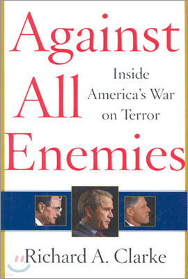 Against All Enemies: Inside America's War on Terror