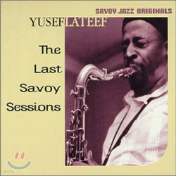 Yusef Lateef - Last Savoy Sessions