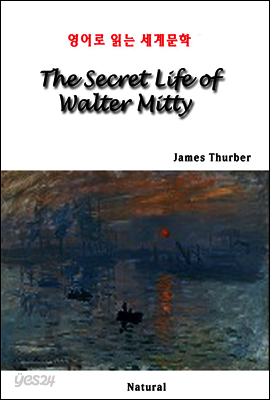 The Secret Life of Walter Mitty - 영어로 읽는 세계문학