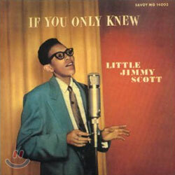 Jimmy Scott - If You Only Knew