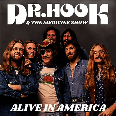 Dr. Hook & The Medicine Show — Alive In America (Bonus Track) 앨범 커버