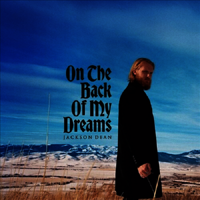 Jackson Dean — On The Back Of My Dreams 앨범 커버