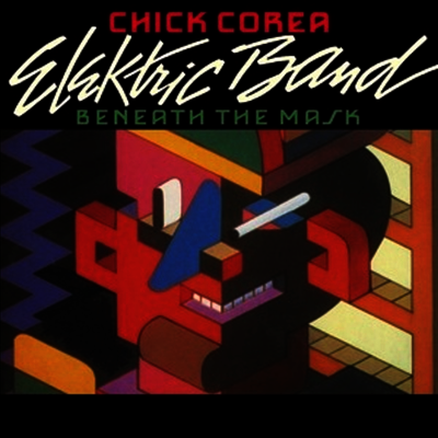 Chick Corea Elektric Band — Beneath The Mask (Gatefold) 앨범 커버