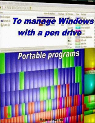 To Manage Windows with a pen drive: Portable programs