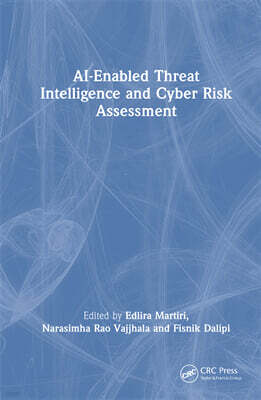 CRC Press AI-Enabled Threat Intelligence and Cyber Risk Assessment
