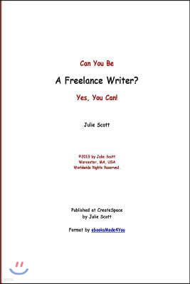 Can You Be a Freelance Writer? Yes, You Can!