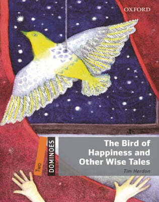 Dominoes 2-11 : The Bird of Happiness and Other Wise Tales (Paperback + MP3 Pack)