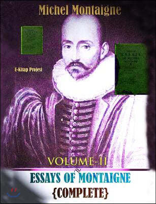 Essays of Montaigne (Volume-II): {Complete & Illustrated}