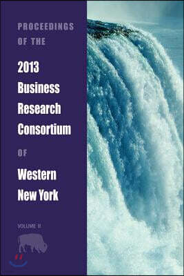 Proceedings of the 2013 Business Research Consortium Conference Volume 2