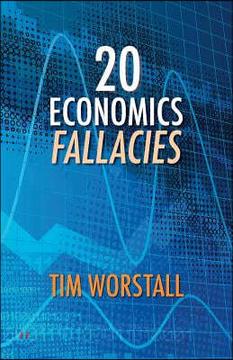 20 Economics Fallacies