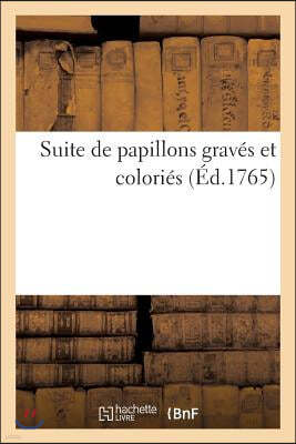 Suite de Papillons Graves Et Colories