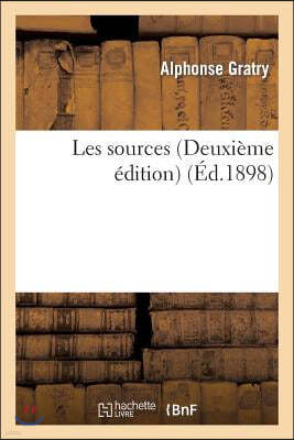 Les Sources (Deuxième Édition)