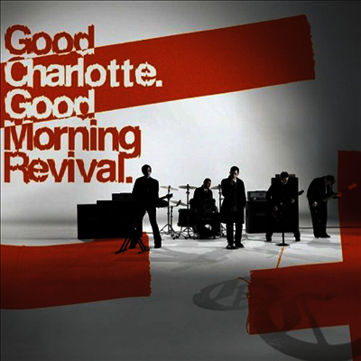 Good Charlotte - Good Morning Revival