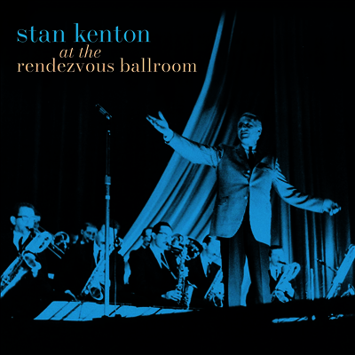 Stan Kenton — At The Rendezvous Ballroom 앨범 커버
