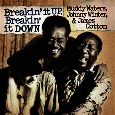 Muddy Waters,Johnny Winter,James Cotton — Breakin' It Up Breakin' It Down (Gatefold) 앨범 커버