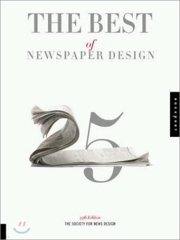 The Best of Newspaper Design ,25th Edition