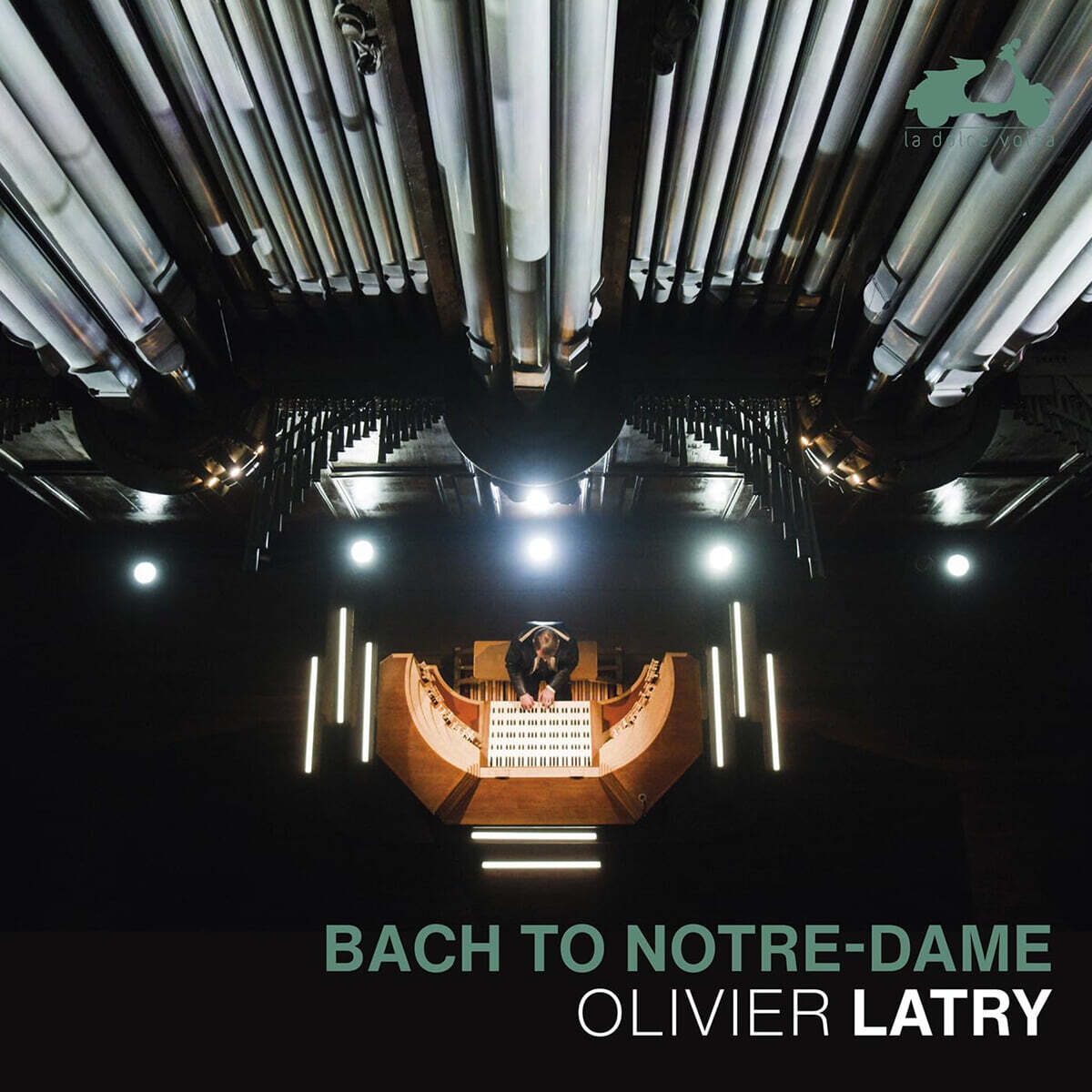 Olivier Latry 올리비에 라트리: 바흐 투 노트르담 (Bach to Notre-Dame)