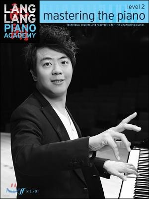 The Lang Lang Piano Academy: mastering the piano level 2