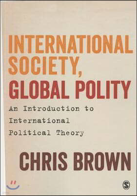 International Society, Global Polity: An Introduction to International Political Theory