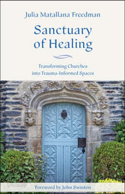 Sanctuary of Healing: Transforming Churches Into Trauma-Informed Spaces