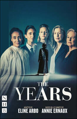 The Years: (West End Edition)