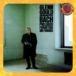 Bach : Preludes, Fughettas & Fugues : Glenn Gould