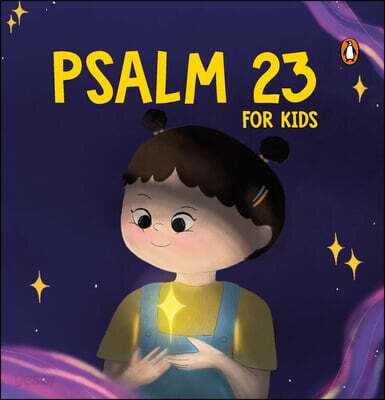 Psalm 23 for Kids: My First Prayer Little Bible Guide the Lord Is My Shepherd Prayer Book Illustrated Board Book for 3+ [Penguin Early Learning Series