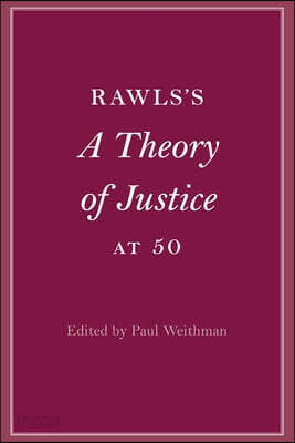 Rawls’s A Theory of Justice at 50