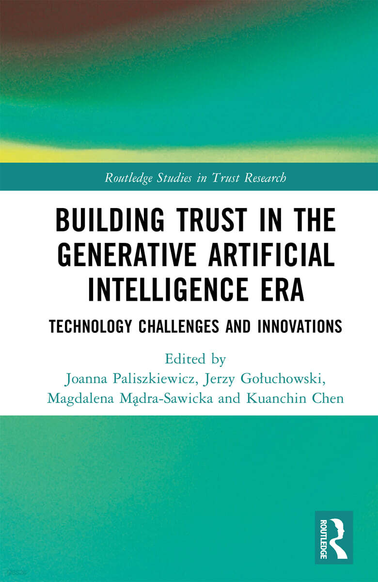 Building Trust in the Generative Artificial Intelligence Era