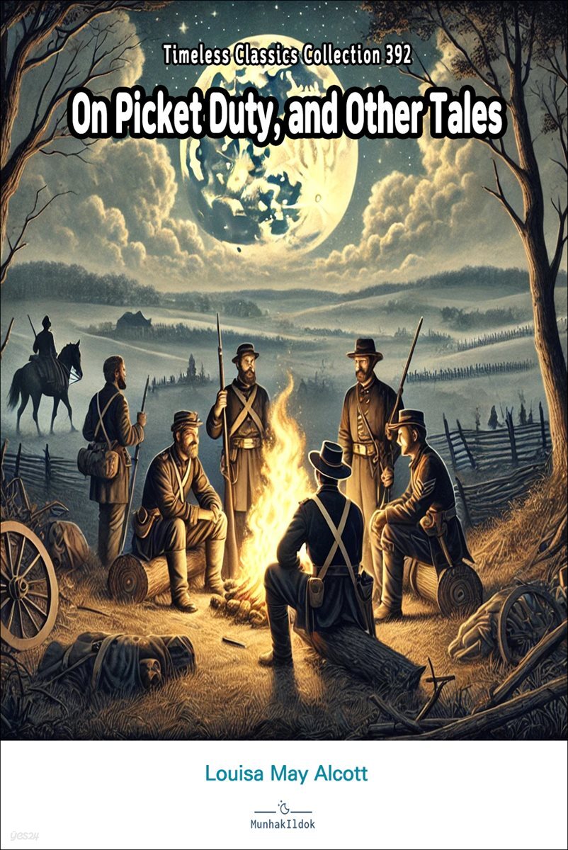 On Picket Duty, and Other Tales