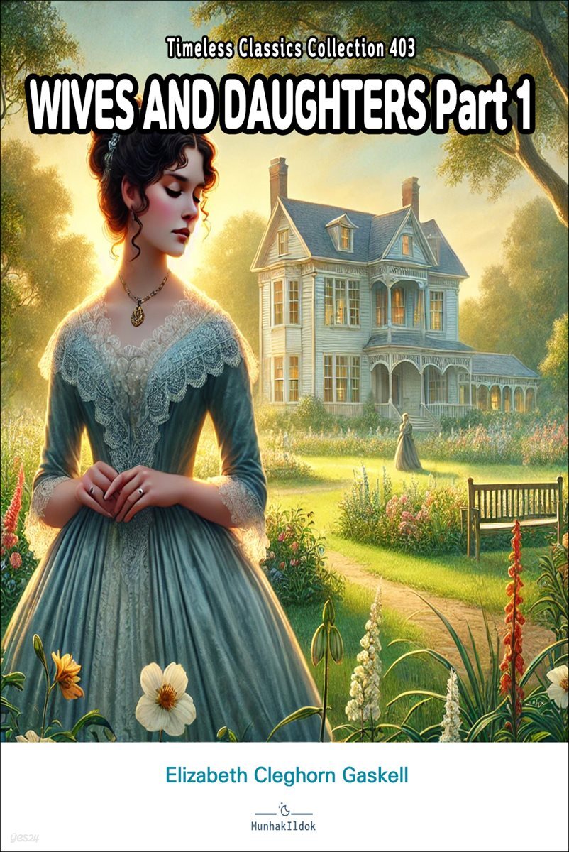 WIVES AND DAUGHTERS Part 1