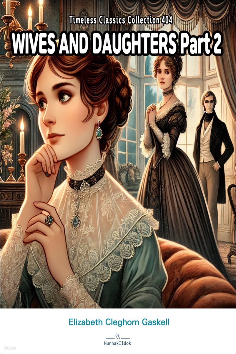 WIVES AND DAUGHTERS Part 2
