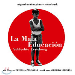 La Mala Educacion ( ) O.S.T