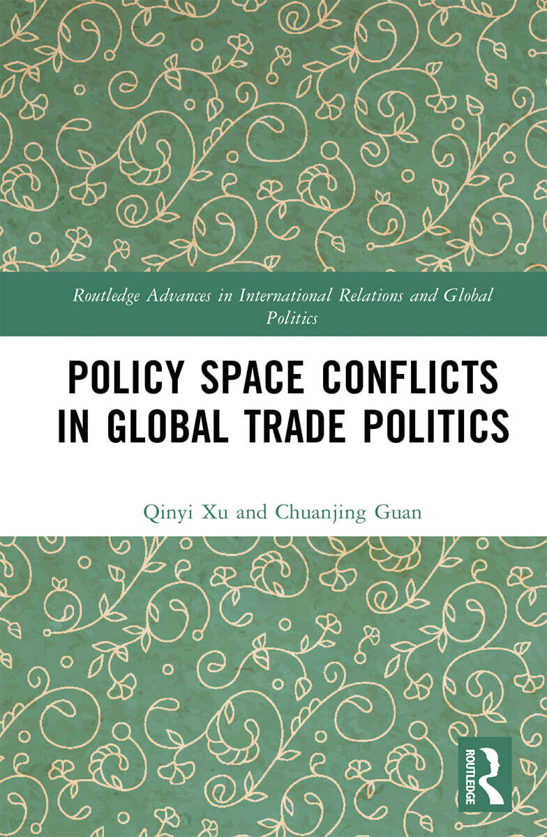 Policy Space Conflicts in Global Trade Politics