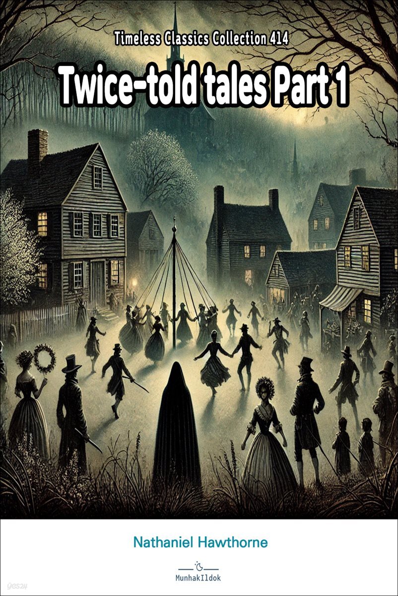 Twice-told tales Part 1