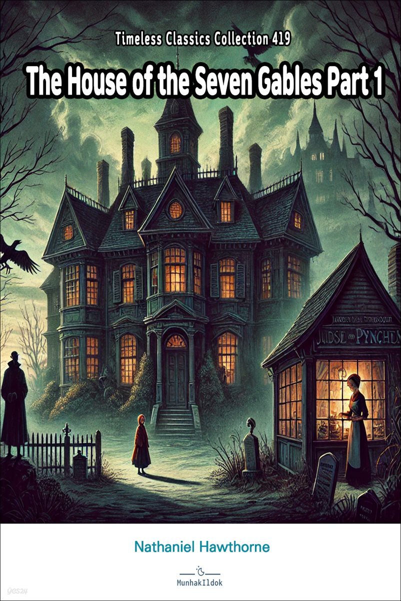The House of the Seven Gables Part 1