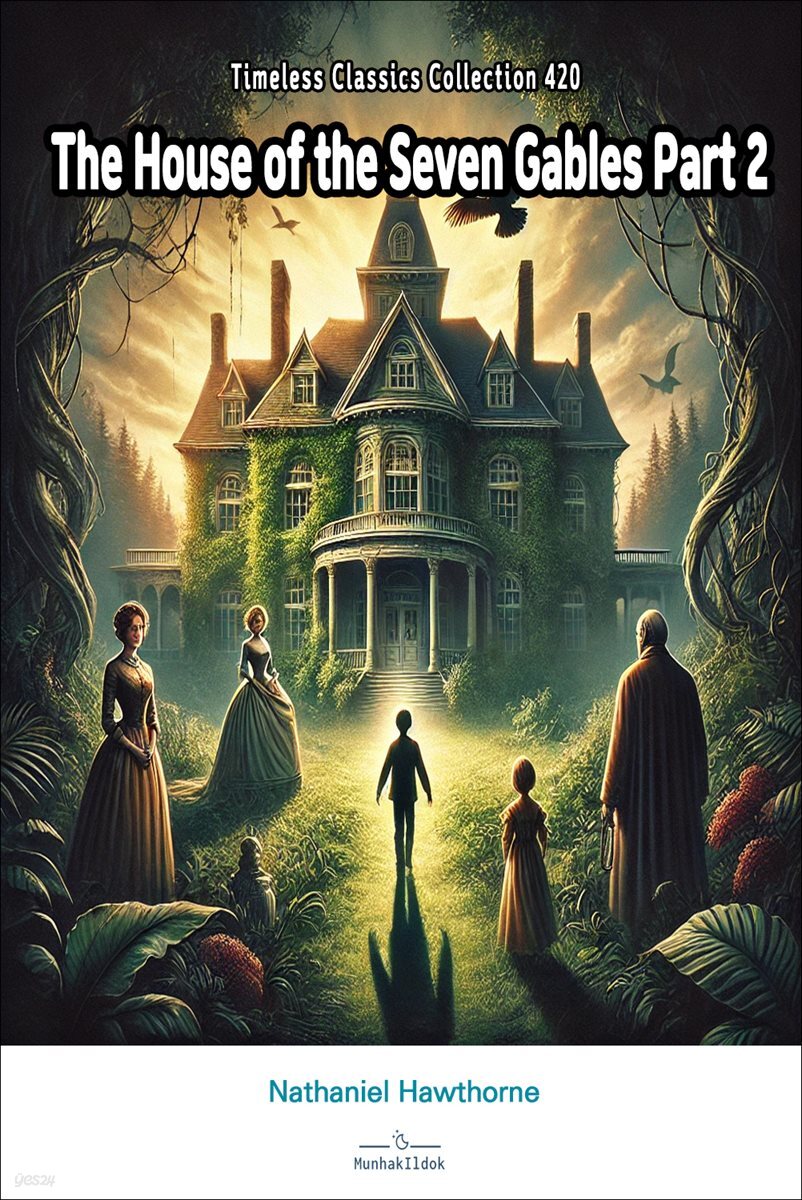 The House of the Seven Gables Part 2