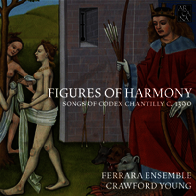 Arcana 중세의 하모니 - 샹티 사본에 의한 노래들 (Figures of Harmony - Songs of Codex Chantilly c.1390) (4CD) - Crawford Young