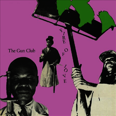 Gun Club — Fire Of Love (Deluxe Edition) 앨범 커버