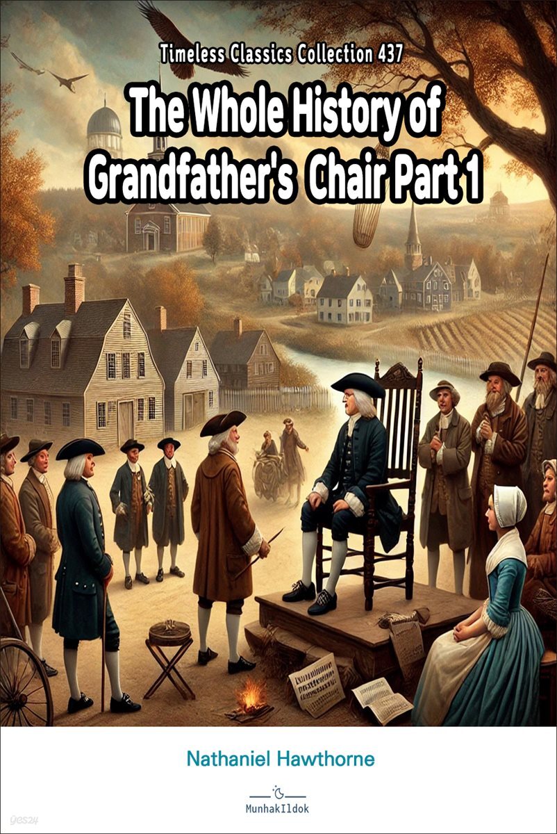 The Whole History of Grandfather&#39;s Chair Part 1