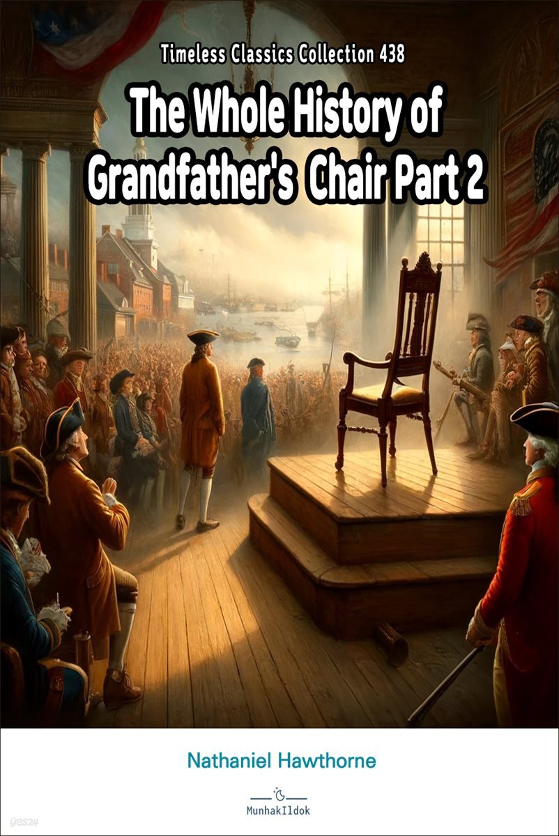 The Whole History of Grandfather&#39;s Chair Part 2