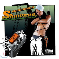 Shawnna - Worth Tha Weight