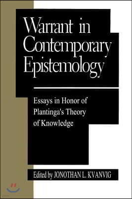 Warrant in Contemporary Epistemology: Essays in Honor of Plantinga's Theory of Knowledge