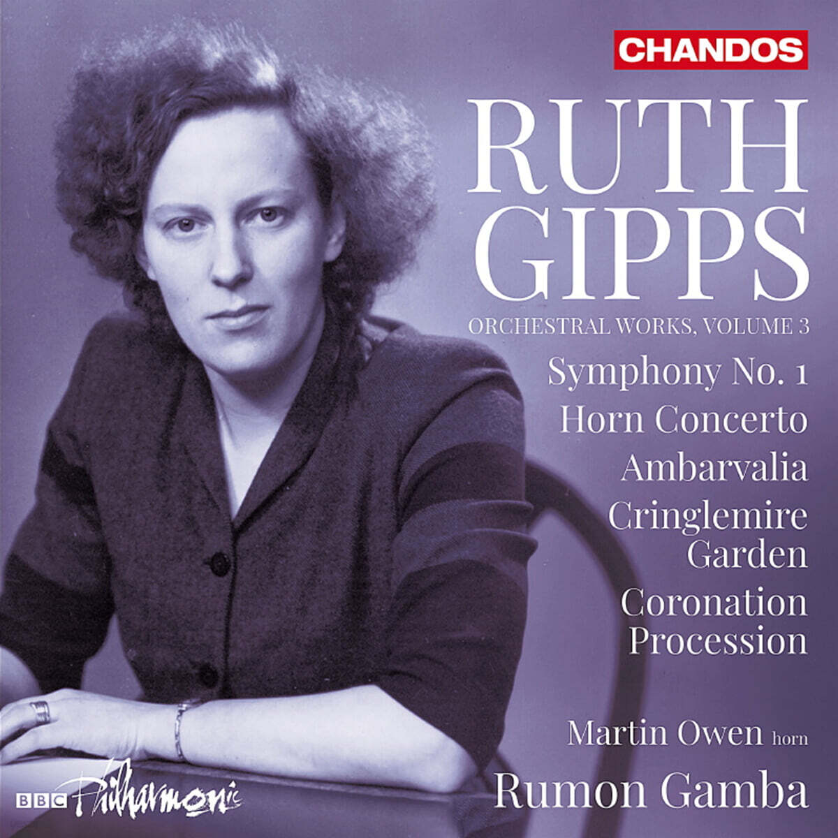 Rumon Gamba 루스 깁스: 관현악 작품 3집 - 대관식 행진곡, 교향곡 1번 (Ruth Gipps: Orchestral Works, Vol. 3)