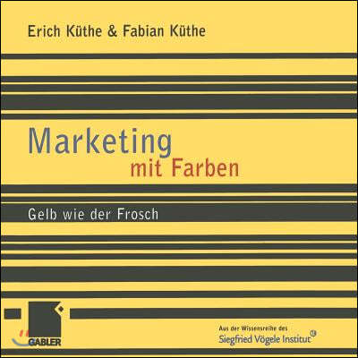 Marketing Mit Farben: Gelb Wie Der Frosch