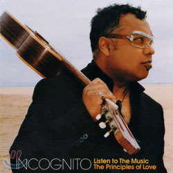 Incognito - Listen To The Music/The Principles Of Love