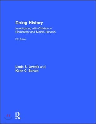 Doing History: Investigating with Children in Elementary and Middle Schools